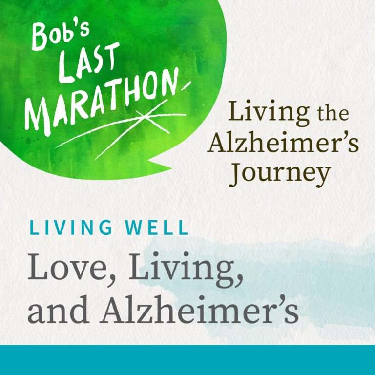 Love, Living, and Alzheimer’s